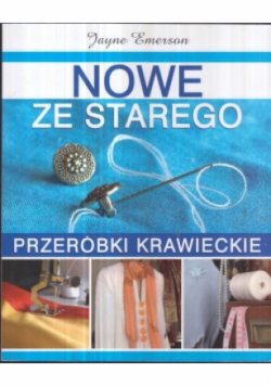 Nowe ze starego Przeróbki krawieckie