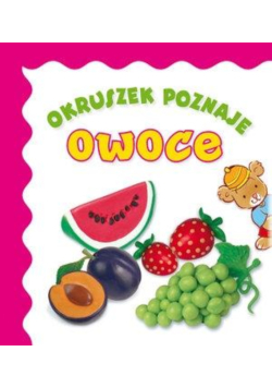 Okruszek poznaje - owoce