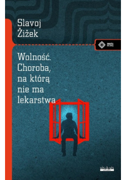 Wolność Choroba, na którą nie ma lekarstwa