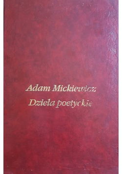 Mickiewicz  Dzieła poetyckie