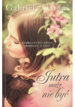 Jutra może nie być