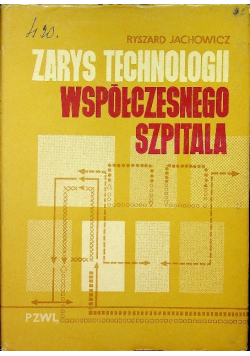 Zarys technologii współczesnego szpitala