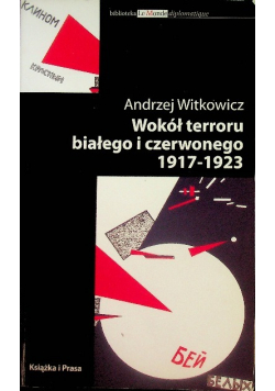 Wokół terroru białego i czerwonego 1917 - 1923