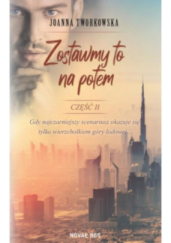 Zostawmy to na potem Część 2