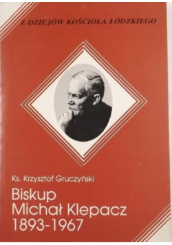 Biskup Michał Klepacz 1893-1967
