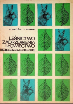 Leśnictwo zadrzewienia i łowiectwo
