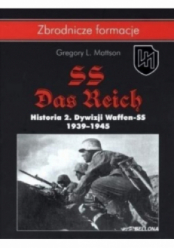Zbrodnicze formacje SS Das Reich 1939  - 1945