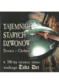 Tajemnice starych dzwonów Torunia i Chełmna