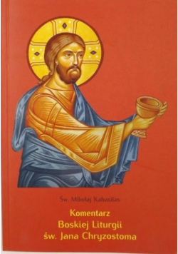 Komentarz Boskiej Liturgii św Jana Chryzostoma