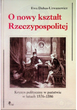 O nowy kształt Rzeczypospolitej
