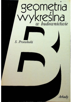 Geometria wykreślna w budownictwie