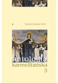 Antologia karmelitańska Tom 3
