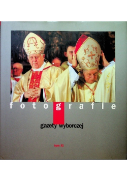 Fotografie gazety wyborczej Tom XI