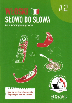 Włoski dla początkujących. Poziom A2. Słowo do słowa