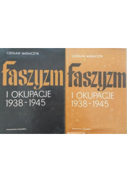 Faszyzm i okupacje 1938 - 1945 Tom I i II