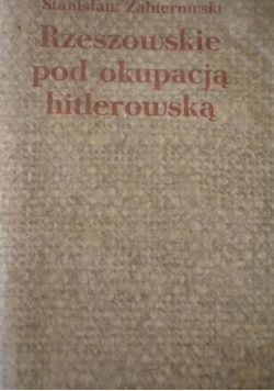 Rzeszowskie pod okupacją hitlerowską