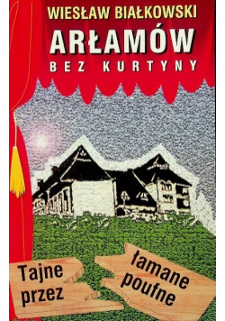 Arłamów bez kurtyny tajne łamane przez poufne
