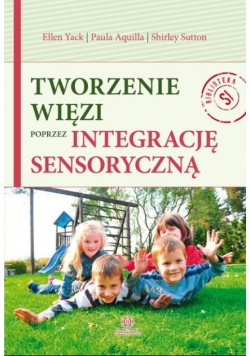 Tworzenie więzi poprzez integrację sensoryczną