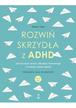 Rozwiń skrzydła z ADHD
