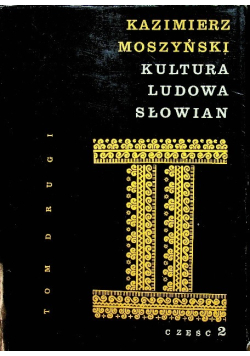 Kultura ludowa słowian Tom II Część 2