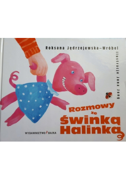 Rozmowy ze świnką Halinką