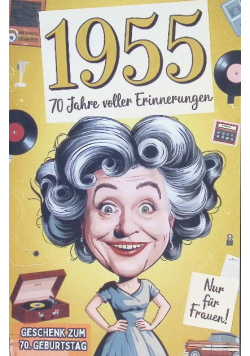 1955 - 70 Jahre voller Erinnerungen