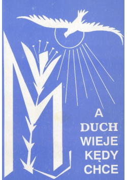 A duch wieje kędy chce almanach poezji religijnej