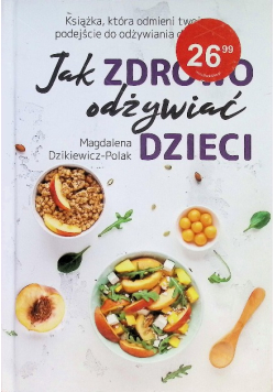 Jak zdrowo odżywiać dzieci