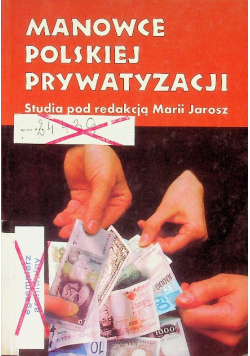 Manowce Polskiej prywatyzacji