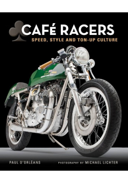 Cafe Racers: Speed, Style, and Ton-Up Culture