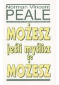 Możesz jeśli myslisz że możesz