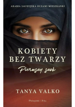 Kobiety bez twarzy. Pierwszy szok