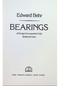 Bearings; A Foreign Correspondent's Life Behind the Lines