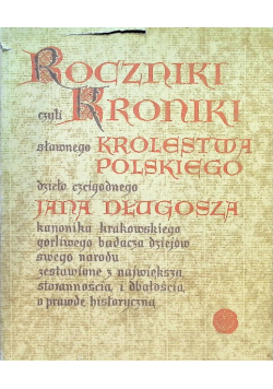 Roczniki czyli Kroniki sławnego Królestwa Polskiego Księga 11