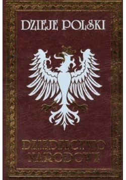 Dzieje Polski Dziedzictwo narodowe Tom VII