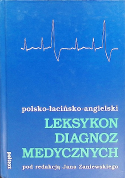 Polsko łacińsko angielski leksykon diagnoz medycznych