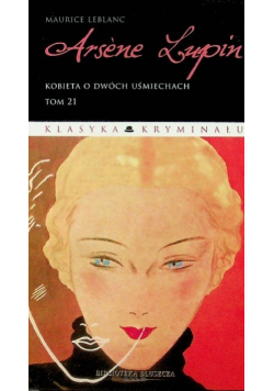 Arsene Lupin  Kobieta o dwóch uśmiechach Tom 21