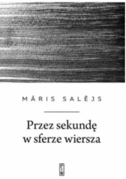 Przez sekundę w sferze wiersza