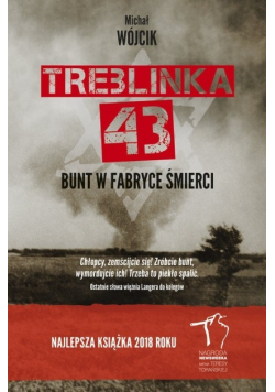 Treblinka 43 Bunt w fabryce śmierci