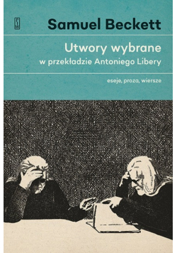 Utwory wybrane w przekładzie Antoniego Libery.