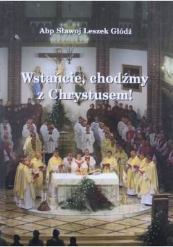 Wstańcie chodźmy z Chrystusem