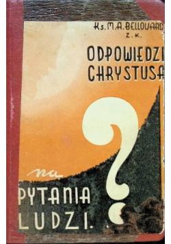 Odpowiedzi Chrystusa na pytania ludzi 1949 r.