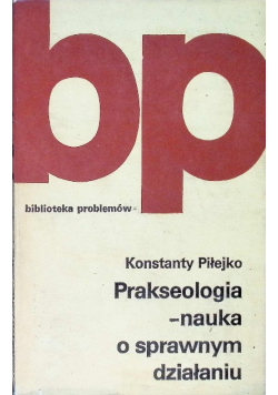 Prakseologia nauka o sprawnym działaniu