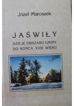 Jaświły Dzieje obszaru gminy do końca XVIII wieku