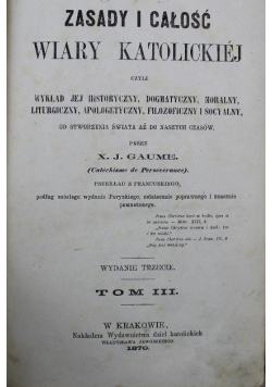 Zasady i całość wiary katolickiej Tom III 1870 r.