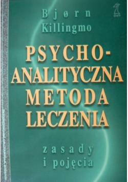 Psychoanalityczna metoda leczenia zasady i pojęcia