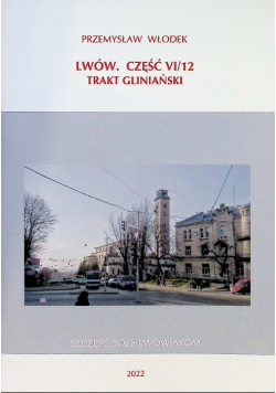 Lwów Część VI / 12 Trakt Gliniański
