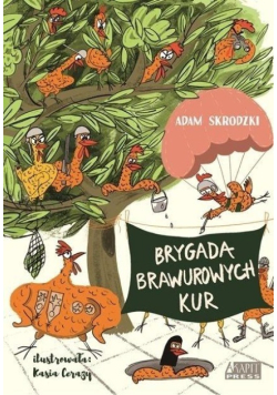 Brygada Brawurowych Kur Tom 1