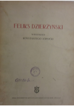 Feliks Dzierżyński w rysunkach Konstantego Sopocki