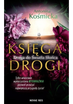 Księga drogi. Droga do światła słońca